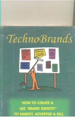TechnoBrands - How to Create & Use "brand Identity" to Market, Advertise & Sell Technology Products